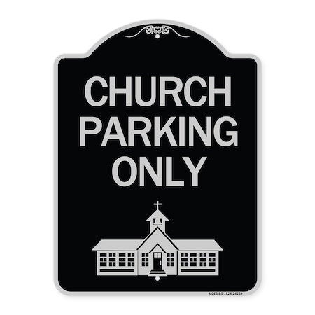 Signmission Church Parking Only Church Symbol Heavy-Gauge Aluminum Architectural Sign, 24" x 18", BS-1824-24269 A-DES-BS-1824-24269